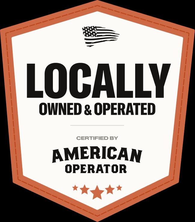 Locally Owned & Operated - Certified by American Operator